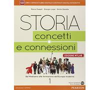 Storia. Concetti e connessioni. Ediz. mylab. Per le Scuole superiori. Con e-book. Con espansione online (Vol. 1)