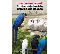 Storia confidenziale dell'editoria italiana