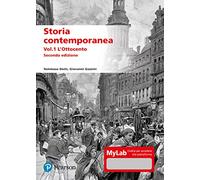 Storia contemporanea. Ediz. MyLab. Con aggiornamento online. Vol. 1: L' Ottocento