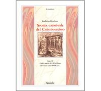 Storia Criminale del Cristianesimo. Tomo 9: dalla Metà del XVI Fino all'Inizio d