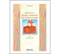 Storia Criminale del Cristianesimo. Vol. 5: Ix e X Secolo - [Edizioni Ariele]