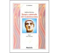 Libri Karlheinz Deschner - Storia Criminale Del Cristianesimo