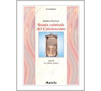 Storia Criminale del Cristianesimo. Vol. 3: la Chiesa Antica - [Ariele]