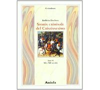 Storia criminale del cristianesimo. Vol. 6 - Deschner Karlheinz
