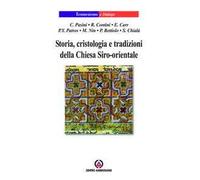 Storia, cristologia e tradizioni della Chiesa Siro-orientale