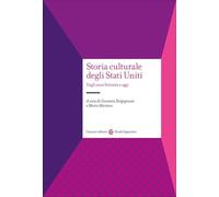 Storia culturale degli Stati Uniti. Dagli anni Settanta a oggi
