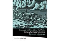 Storia culturale del terremoto dal mondo antico a oggi