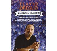 Storia curiosa della scienza. La rivoluzione degli arabi