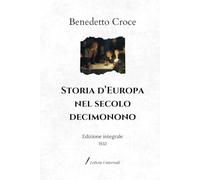 Storia d’Europa nel secolo decimonono: Edizione integrale (1932)