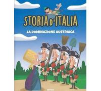 Storia d’Italia - L’Italia napoleonica: libro illustrato su Napoleone e il suo dominio per bambini e ragazzi: STORIA D'ITALIA PER RAGAZZI