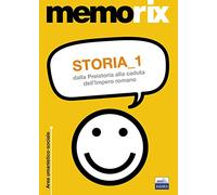 Storia. Dalla preistoria alla caduta dell'impero romano (Vol. 1)