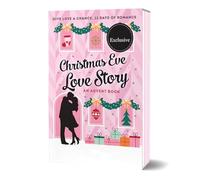 Storia d'amore della vigilia di Natale: un libro dell'avvento, calendario romantico di 12 giorni, libro dell'Avvento della vigilia di Natale, toccante storia d'amore ogni giorno