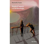 Storia d'amore e d'archeologia