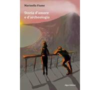 Storia d'amore e d'archeologia