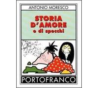Storia d'amore e di specchi. Una favola