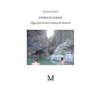 Storia d'amore. Oggi più di ieri e meno di domani