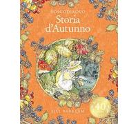 Storia d'autunno. Ediz. a colori