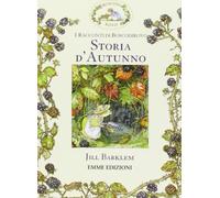 Storia d'autunno. I racconti di Boscodirovo. Ediz. illustrata