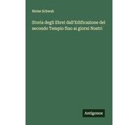 Storia degli Ebrei dall'Edificazione del secondo Tempio fino ai giorni Nostri