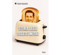 Storia degli oggetti inutili