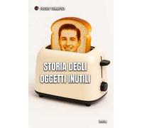 Storia degli oggetti inutili