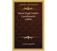 Storia Degli Ordini Cavallereschi (1904)