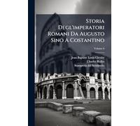 Storia Degl'imperatori Romani Da Augusto Sino A Costantino