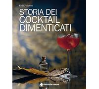 Storia dei cocktail dimenticati