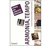 Storia dei concetti musicali. Armonia, tempo
