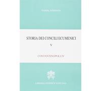 Storia dei concili ecumenici. Costantinopoli IV (Vol. 5)