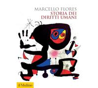 Libri Marcello Flores - Storia Dei Diritti Umani. Nuova Ediz.