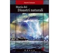 Storia dei disastri naturali. La fine è vicina