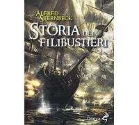 Storia dei filibustieri - Sternbeck Alfred