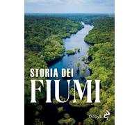 Storia dei fiumi - AA.VV.