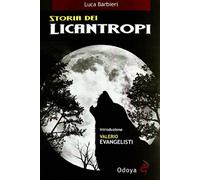 Storia dei licantropi - Barbieri Luca