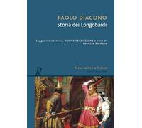 Storia dei Longobardi. Testo latino a fronte