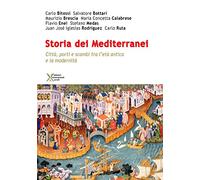 Storia dei Mediterranei. Città, porti e scambi tra l'età antica e la modernità. Primo annale (Vol. 1)