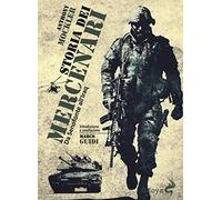 Storia dei mercenari. Da Senofonte all'Iraq. Nuova ediz.