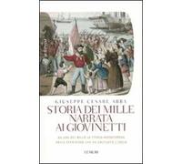 Storia dei Mille narrata ai giovinetti