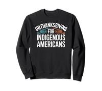 Storia dei nativi Americani Senza Ringraziamento Felpa