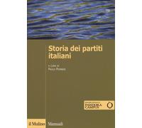 Storia dei partiti italiani. Con e-book - Pombeni P. (cur.)