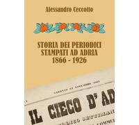 Storia dei periodici stampati ad Adria 1866-1926