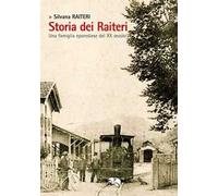 Storia dei Raiteri. Una famiglia eporediese del XX secolo