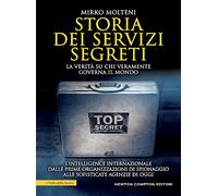 Storia dei servizi segreti. La verità su chi veramente governa il mondo