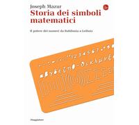 Storia dei simboli matematici. Il potere dei numeri da Babilonia e Leibniz [Pape