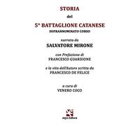 Storia del 5° Battaglione Catanese. Soprannominato Corso