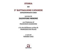Storia del 5° Battaglione Catanese. Soprannominato Corso