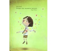 Storia del bambino buono. Storia del bambino cattivo