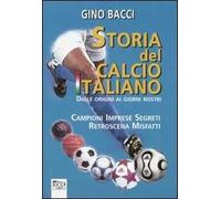 Storia del calcio italiano dalle origini ai giorni nostri