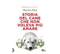 Storia del cane che non voleva più amare